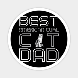 Best American Curl Cat Dad Magnet